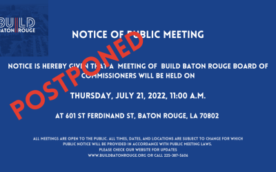 Build Baton Rouge Board of Commissioners July Meeting Postponed