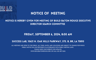 AGENDA FOR MEETING OF BUILD BATON ROUGE EXECUTIVE DIRECTOR SEARCH COMMITTEE