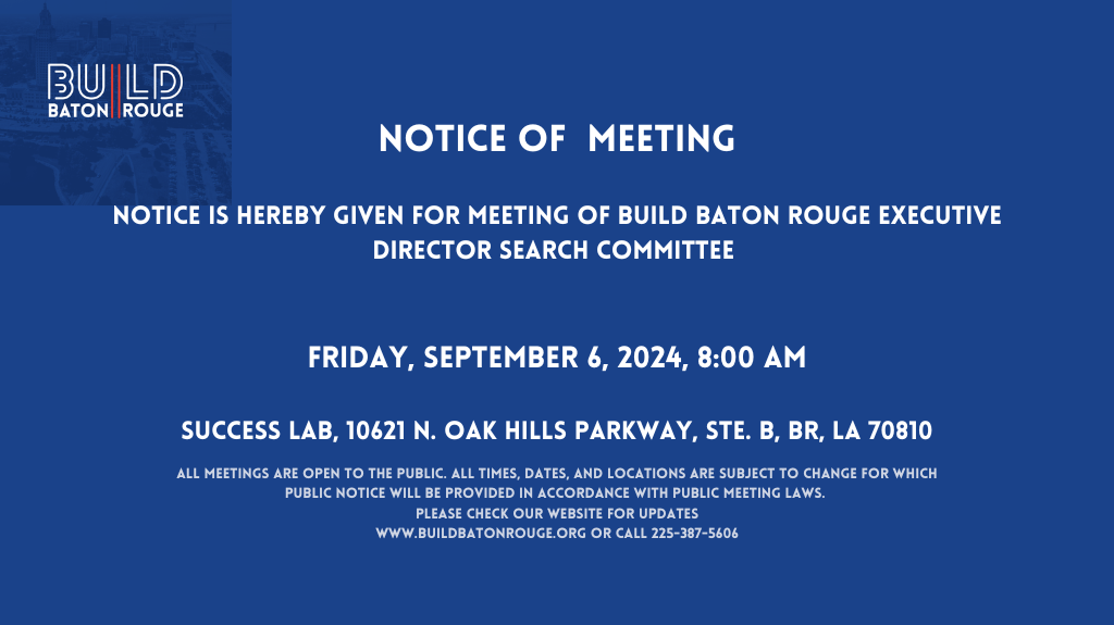 AGENDA FOR MEETING OF BUILD BATON ROUGE EXECUTIVE DIRECTOR SEARCH COMMITTEE